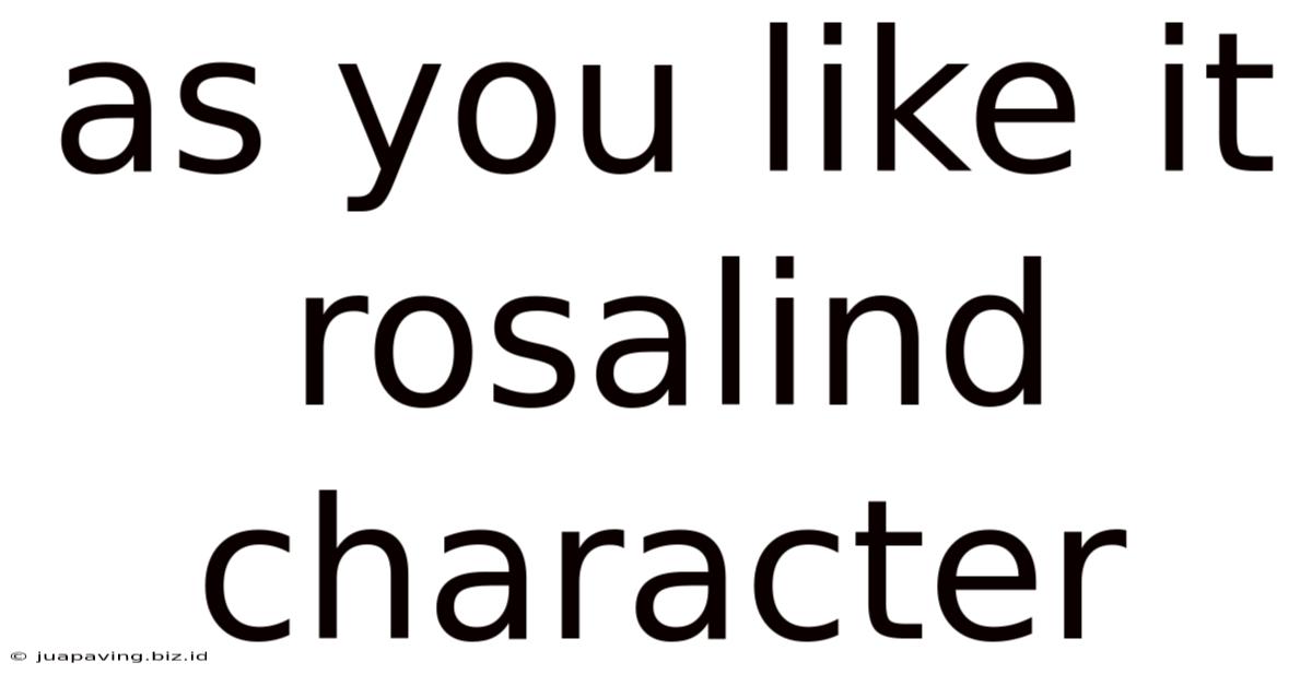 As You Like It Rosalind Character