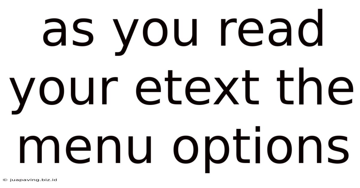 As You Read Your Etext The Menu Options