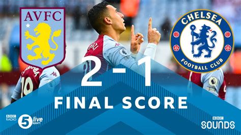 Aston Villa 2-1 Chelsea: Match Report