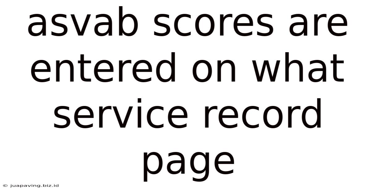 Asvab Scores Are Entered On What Service Record Page