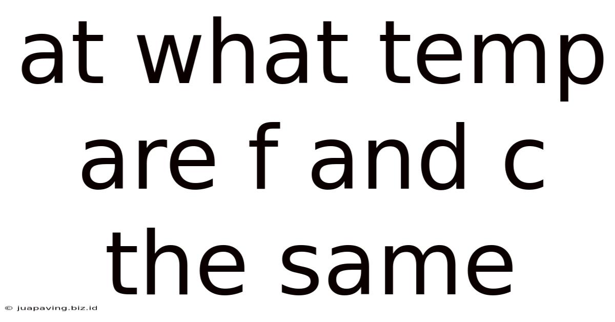 At What Temp Are F And C The Same