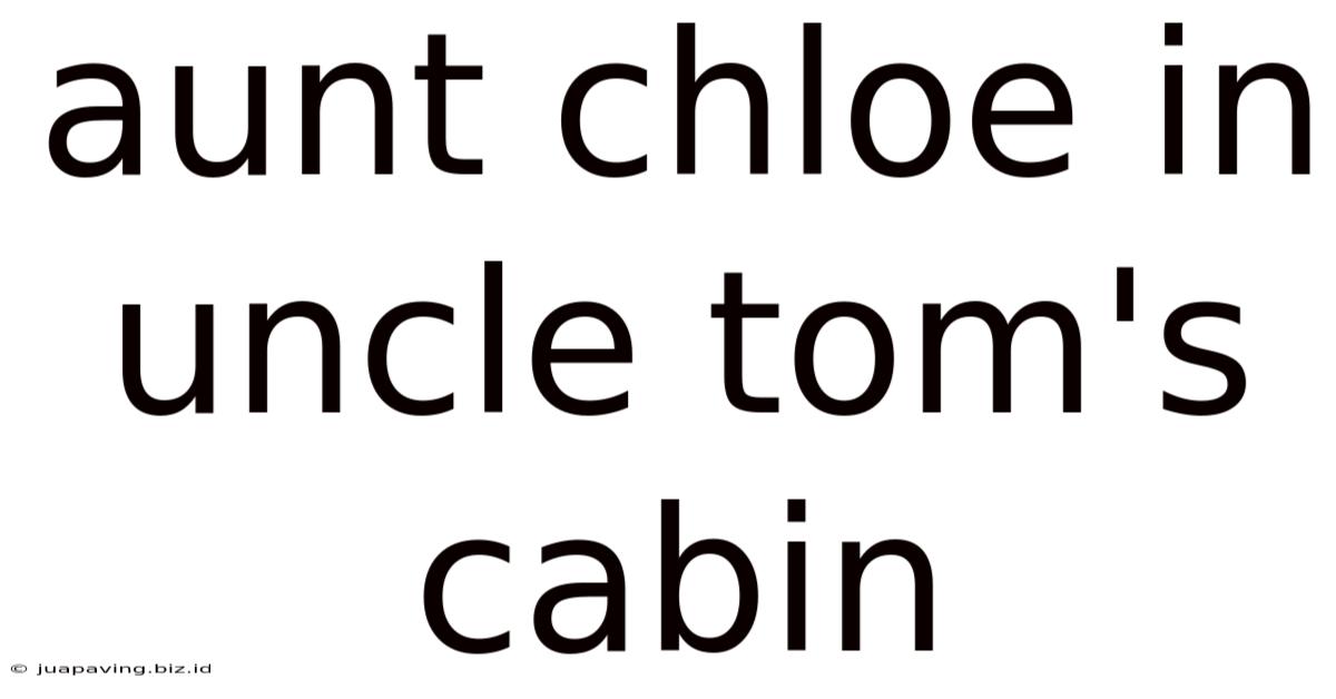 Aunt Chloe In Uncle Tom's Cabin