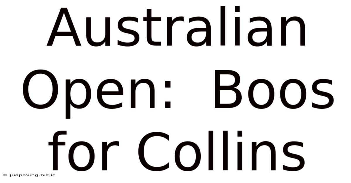 Australian Open:  Boos For Collins