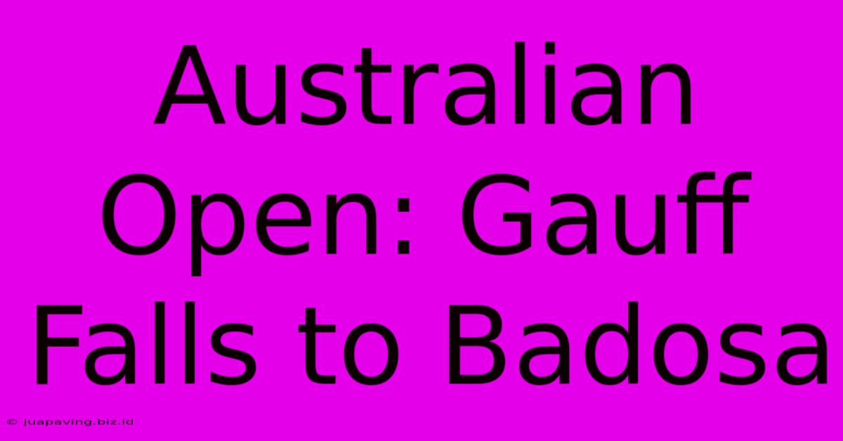 Australian Open: Gauff Falls To Badosa