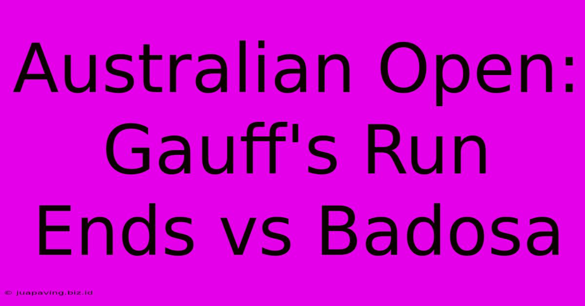 Australian Open: Gauff's Run Ends Vs Badosa