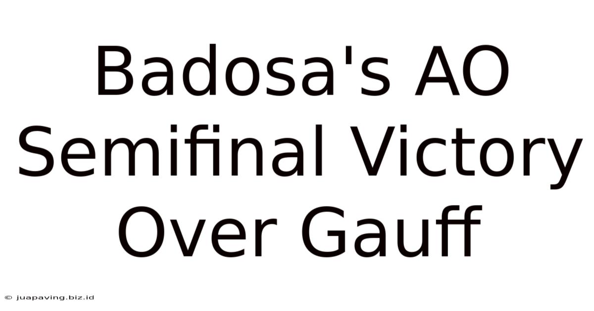 Badosa's AO Semifinal Victory Over Gauff