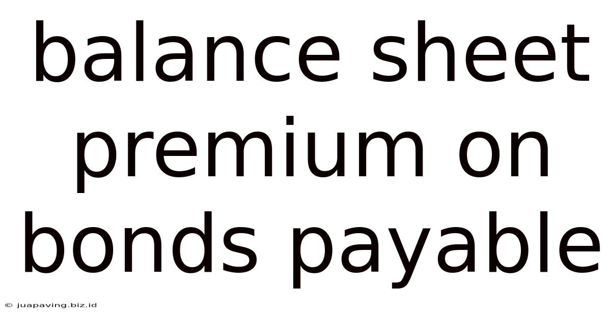 Balance Sheet Premium On Bonds Payable