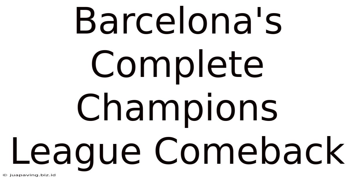 Barcelona's Complete Champions League Comeback