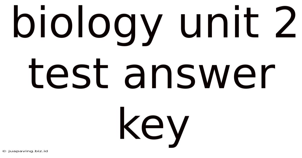 Biology Unit 2 Test Answer Key