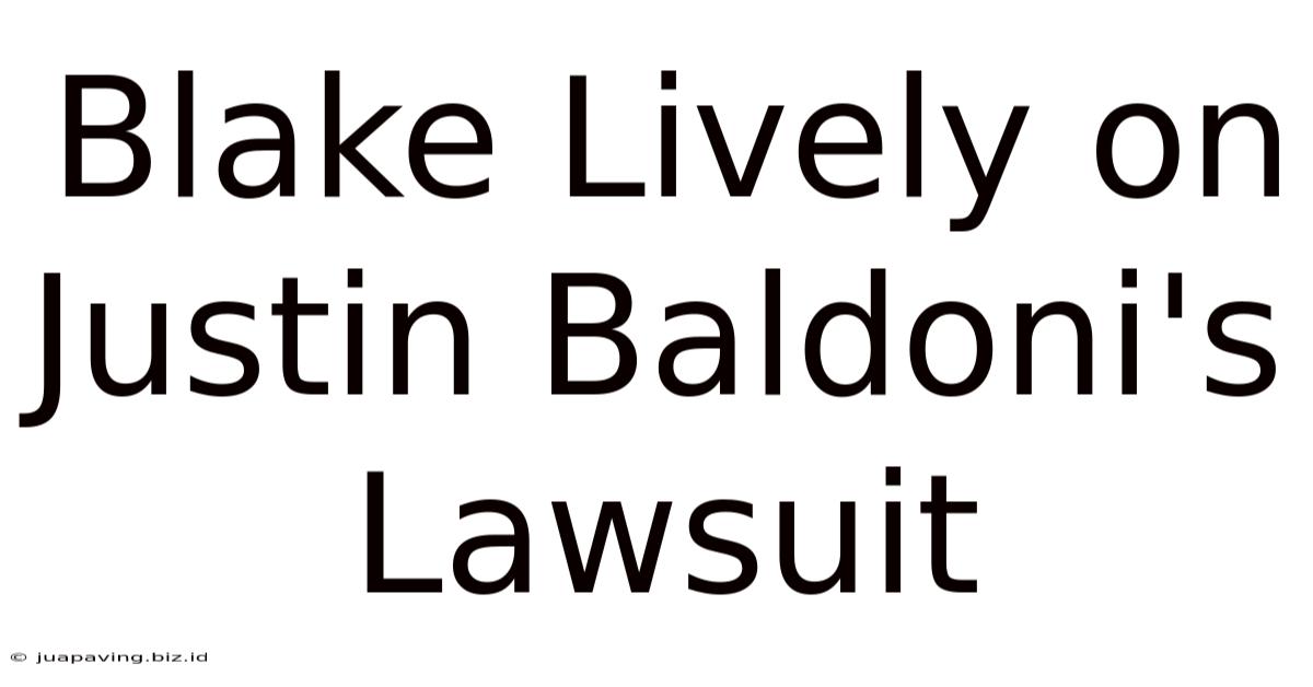 Blake Lively On Justin Baldoni's Lawsuit