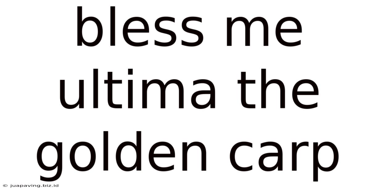 Bless Me Ultima The Golden Carp