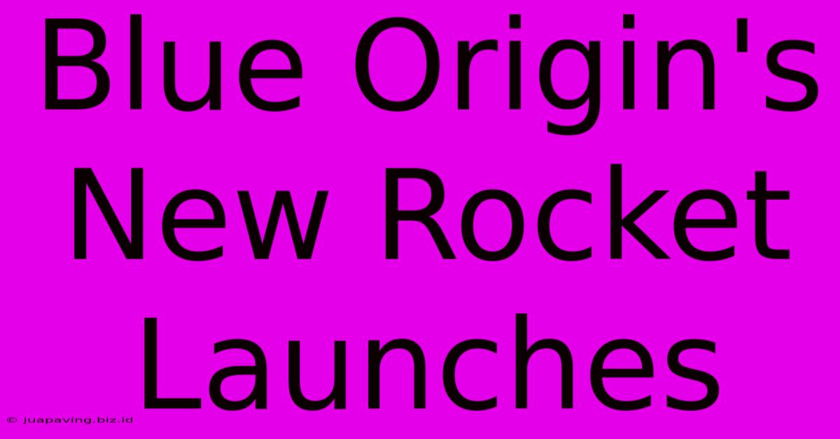 Blue Origin's New Rocket Launches