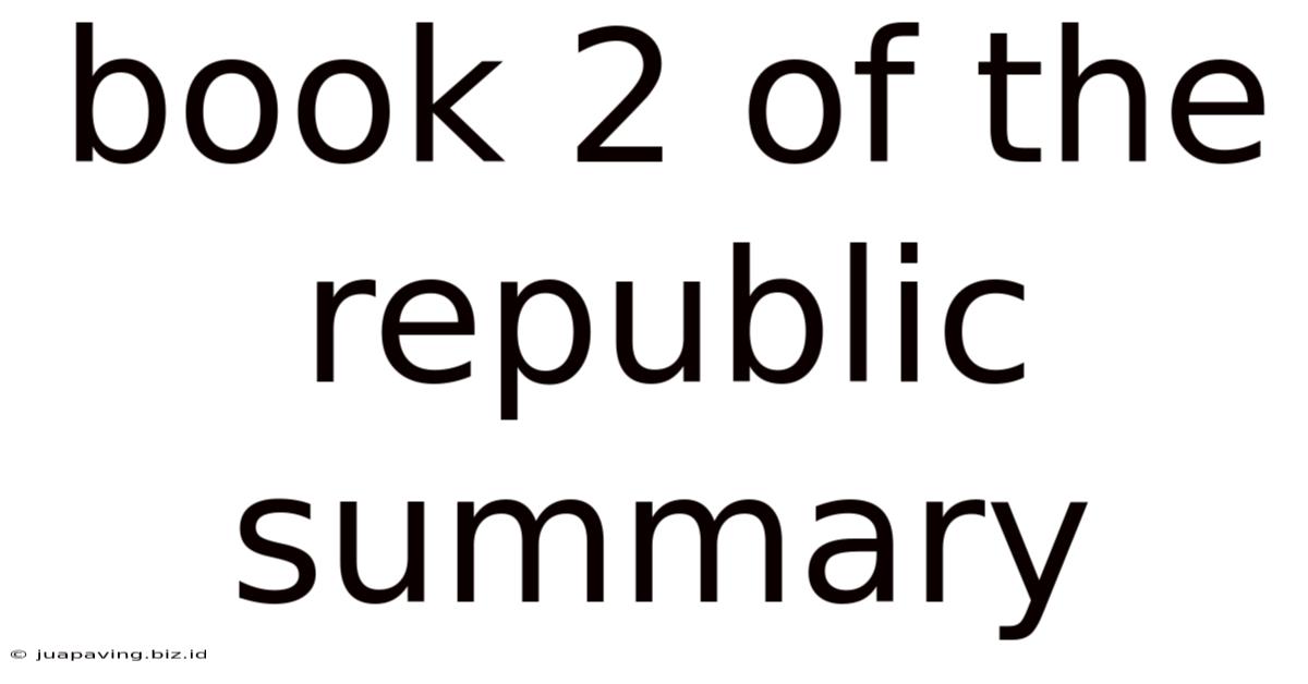 Book 2 Of The Republic Summary