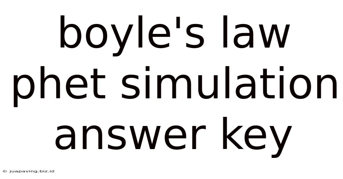 Boyle's Law Phet Simulation Answer Key