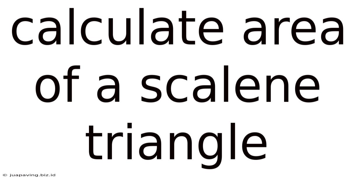 Calculate Area Of A Scalene Triangle