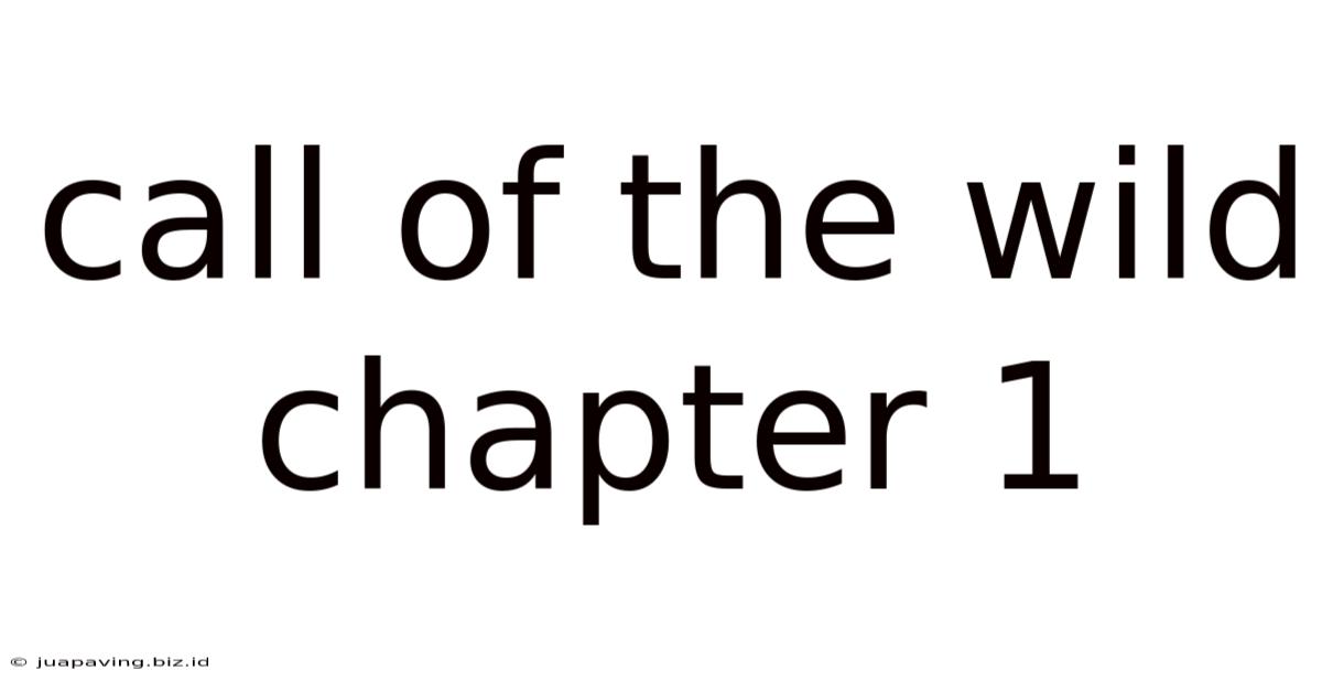 Call Of The Wild Chapter 1
