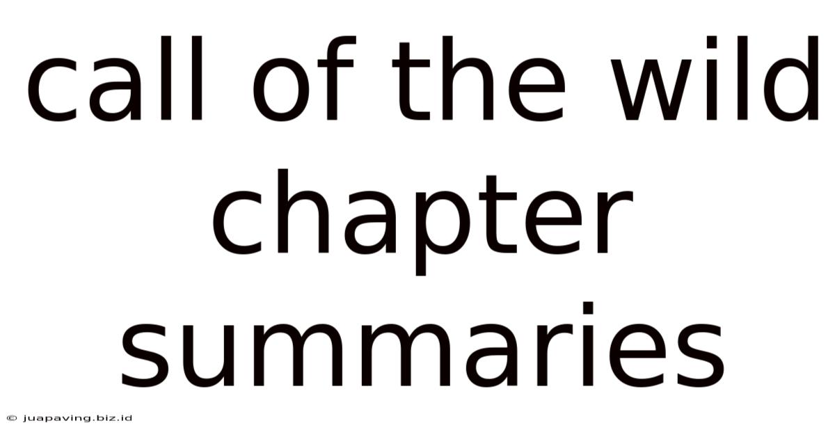 Call Of The Wild Chapter Summaries