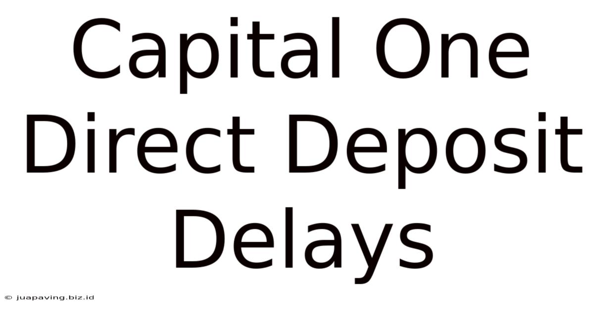 Capital One Direct Deposit Delays