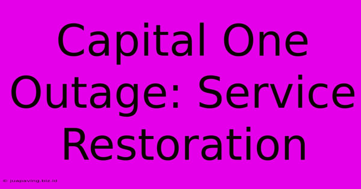 Capital One Outage: Service Restoration