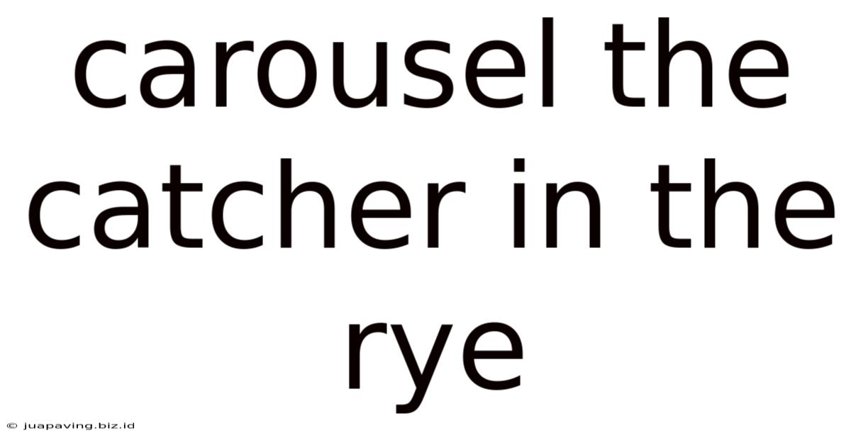 Carousel The Catcher In The Rye