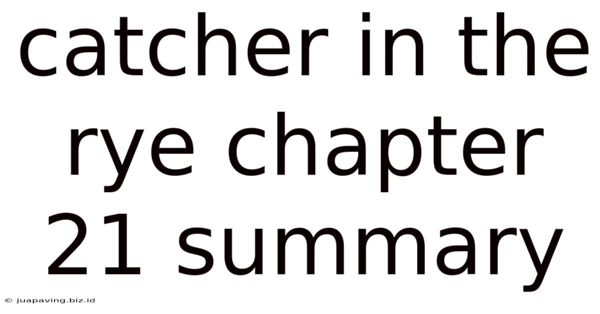 Catcher In The Rye Chapter 21 Summary