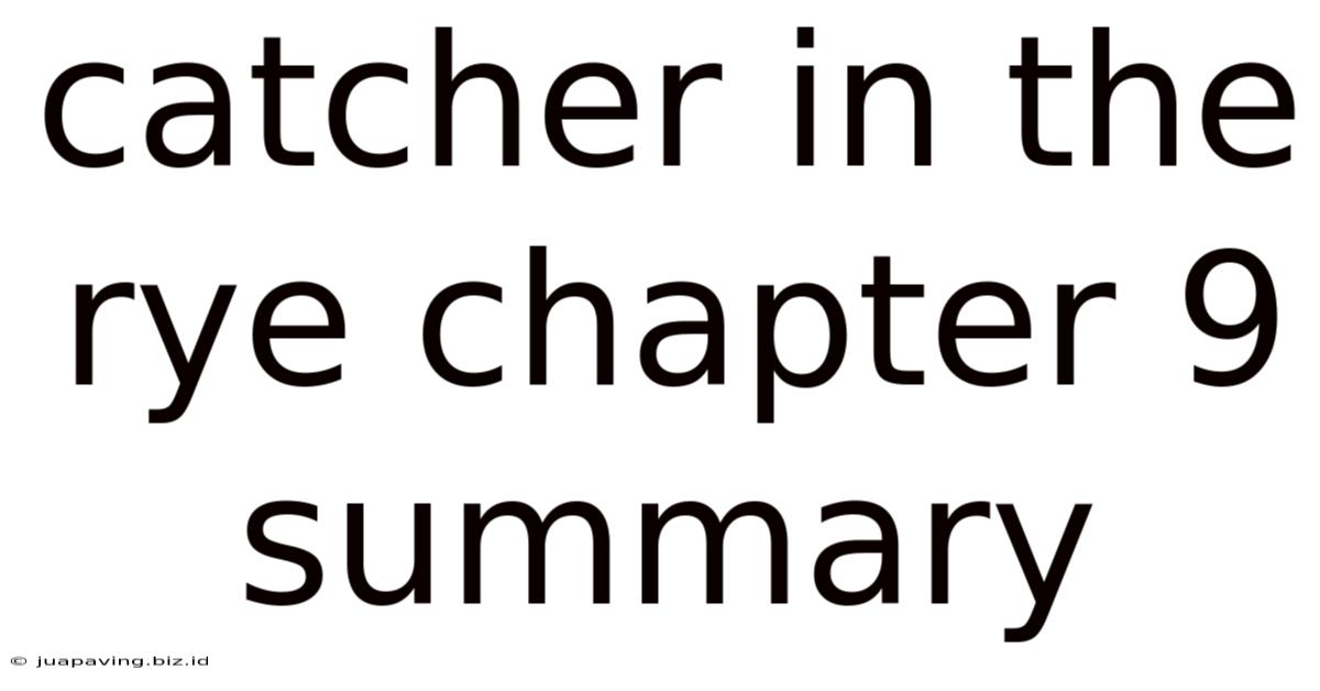 Catcher In The Rye Chapter 9 Summary
