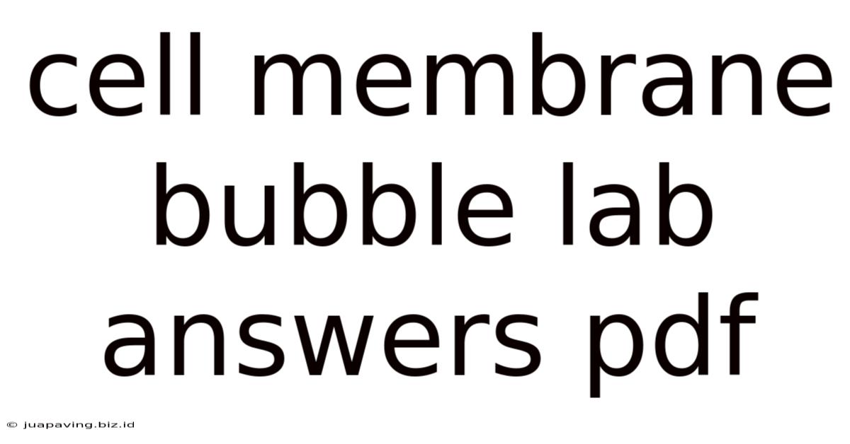 Cell Membrane Bubble Lab Answers Pdf