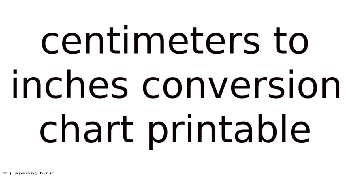 Centimeters To Inches Conversion Chart Printable