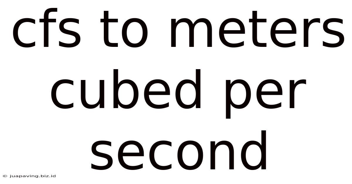 Cfs To Meters Cubed Per Second