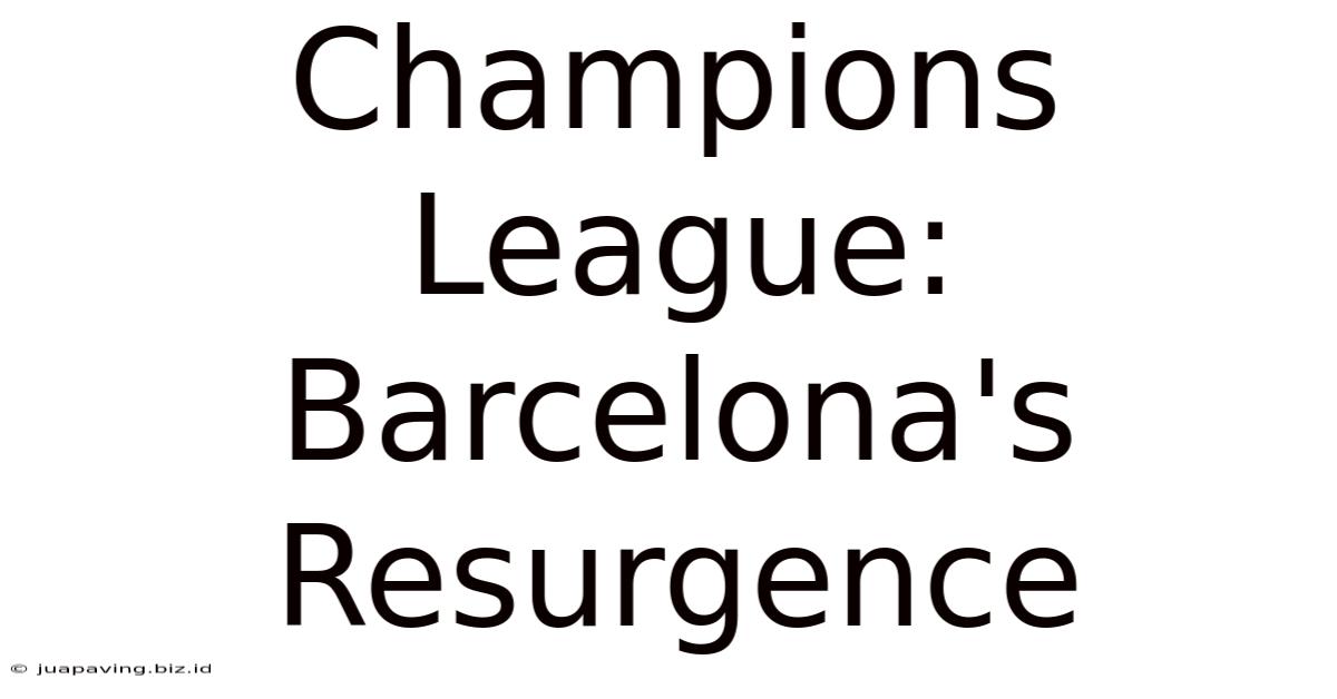 Champions League: Barcelona's Resurgence