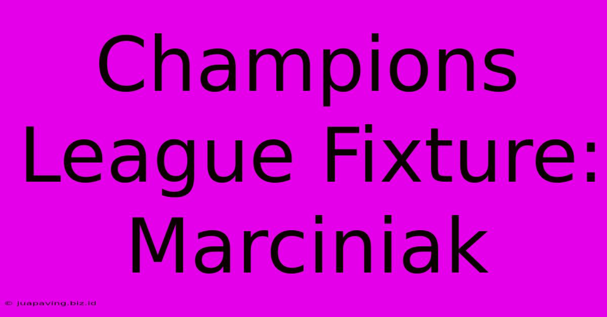 Champions League Fixture: Marciniak