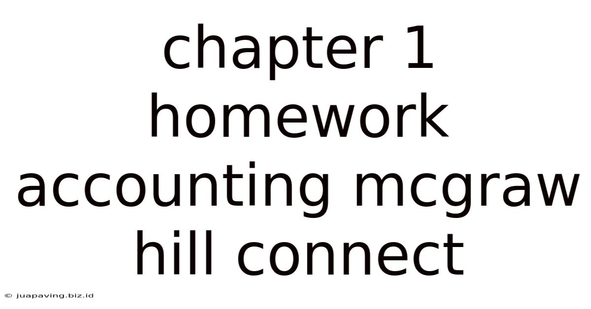 Chapter 1 Homework Accounting Mcgraw Hill Connect