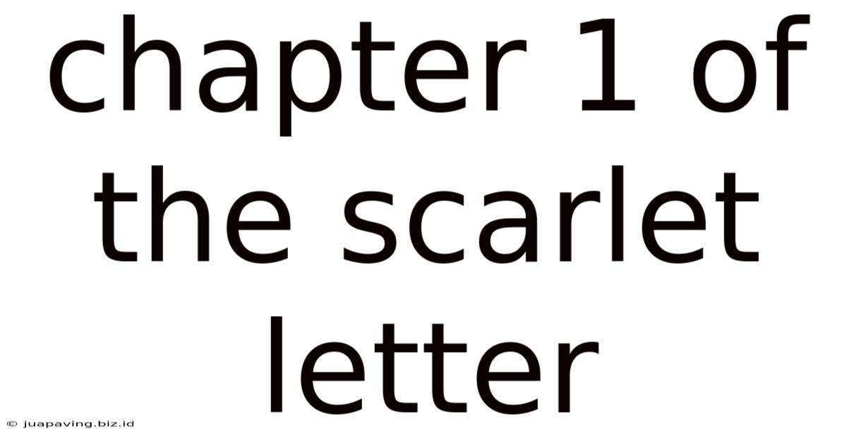 Chapter 1 Of The Scarlet Letter