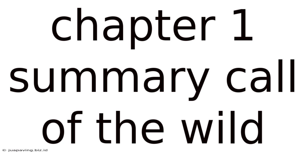 Chapter 1 Summary Call Of The Wild
