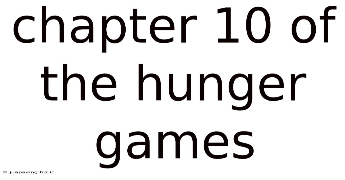 Chapter 10 Of The Hunger Games