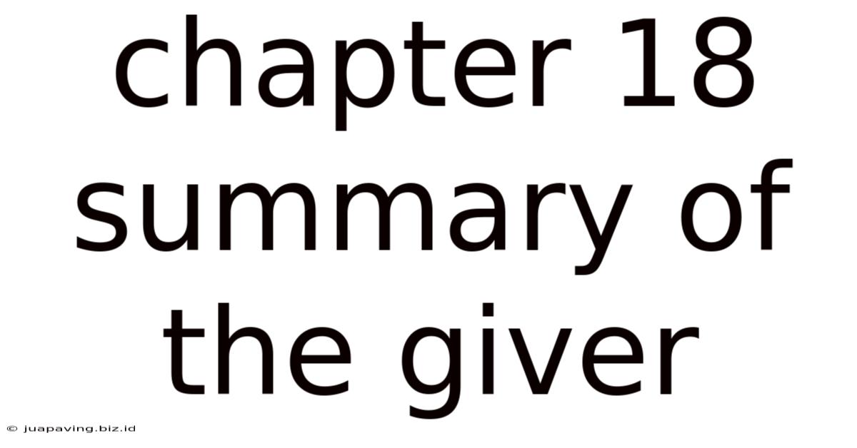 Chapter 18 Summary Of The Giver
