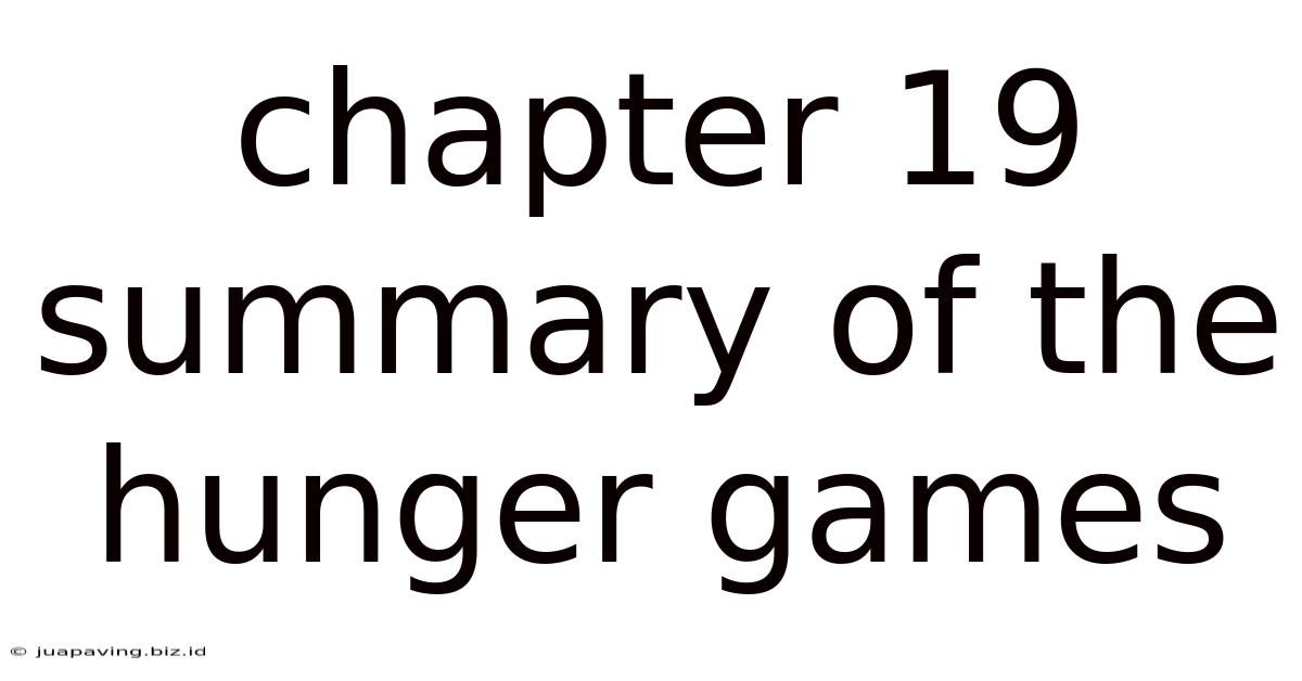 Chapter 19 Summary Of The Hunger Games