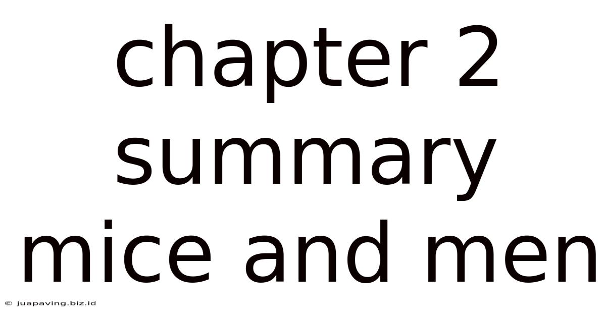 Chapter 2 Summary Mice And Men