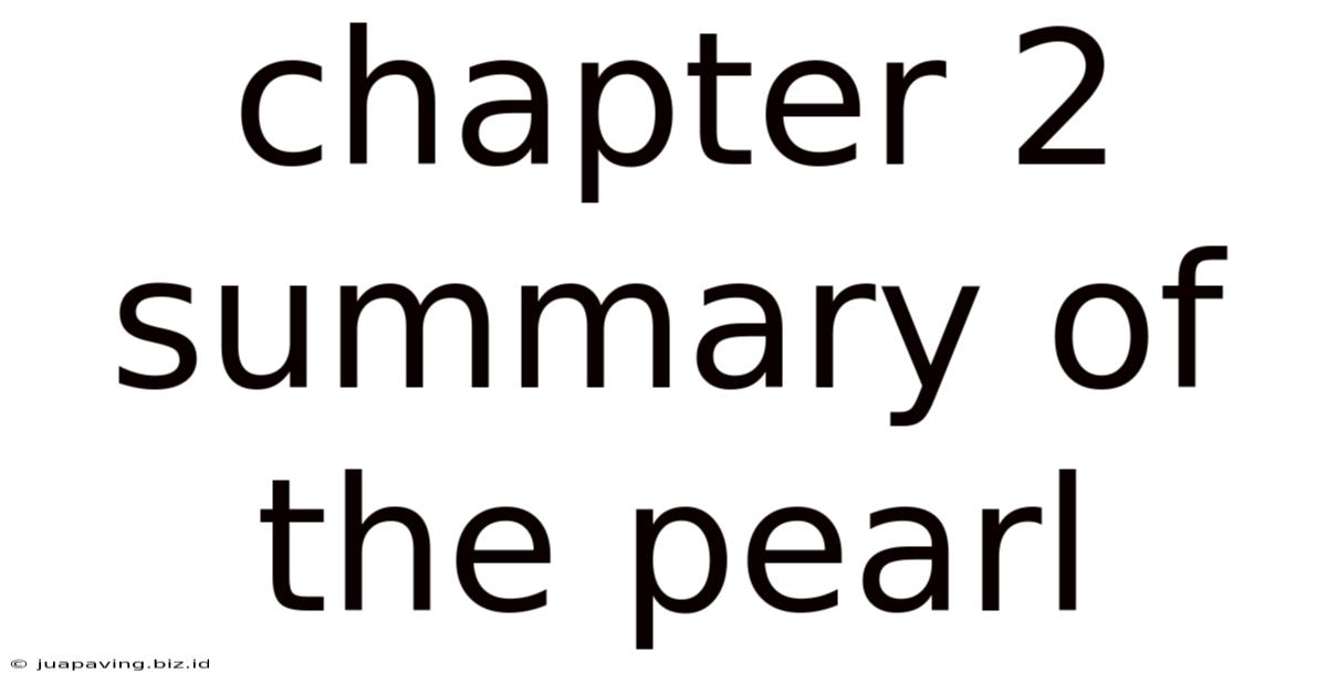 Chapter 2 Summary Of The Pearl
