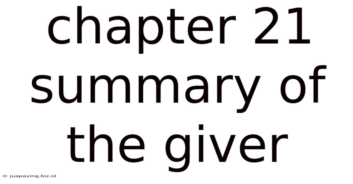 Chapter 21 Summary Of The Giver