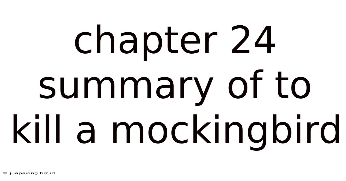 Chapter 24 Summary Of To Kill A Mockingbird