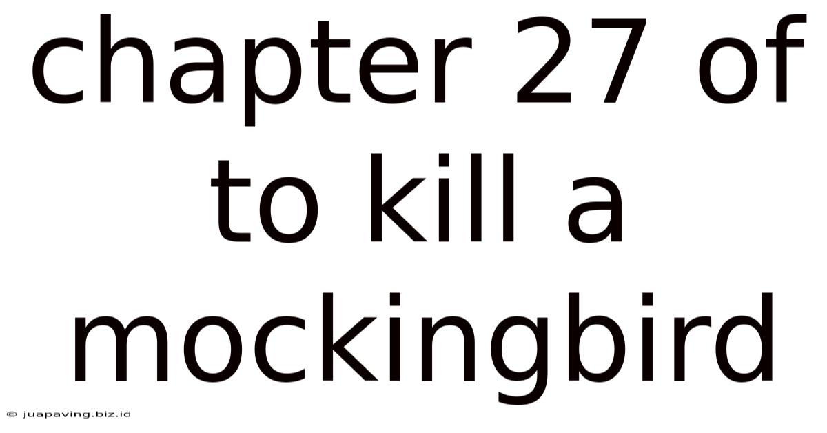 Chapter 27 Of To Kill A Mockingbird