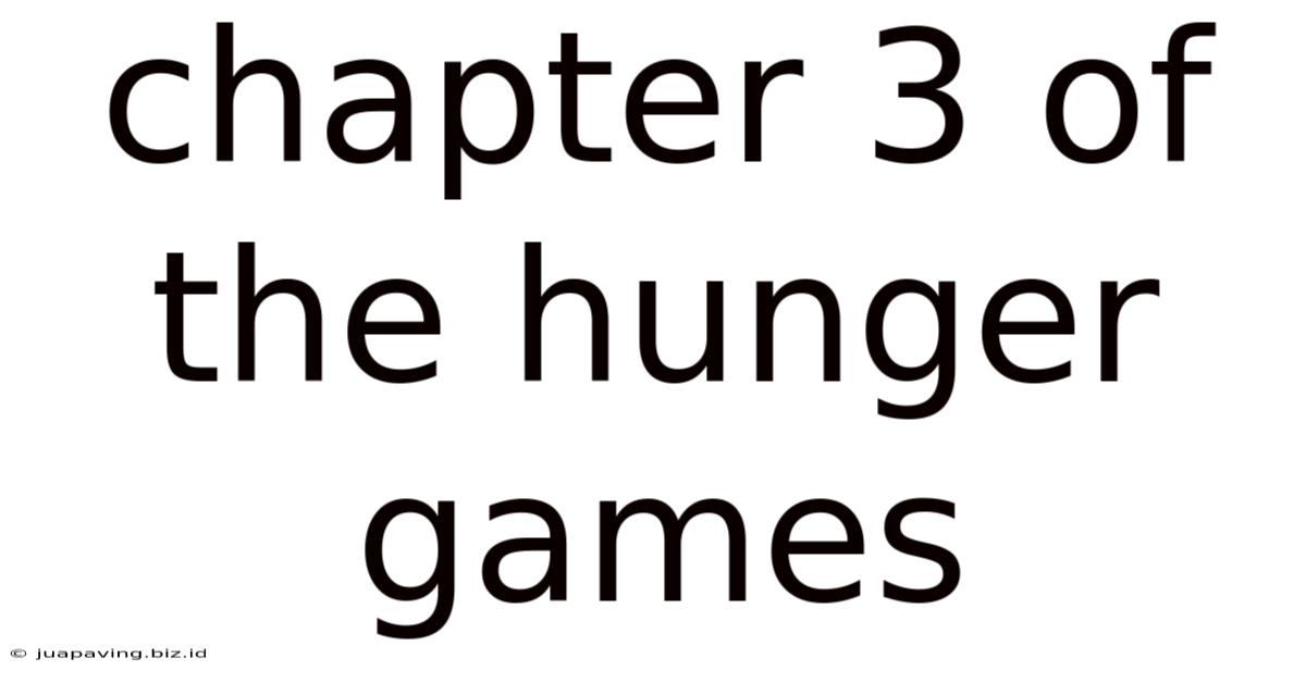 Chapter 3 Of The Hunger Games