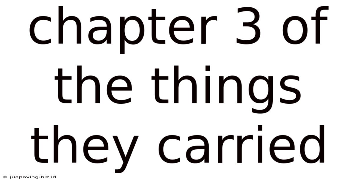 Chapter 3 Of The Things They Carried