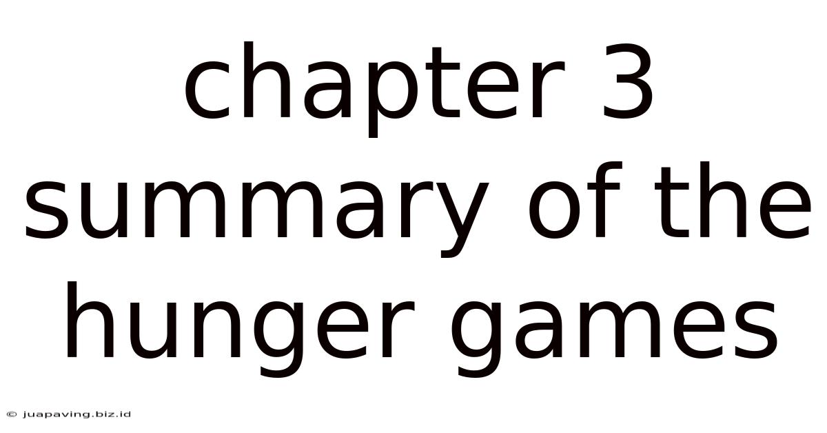 Chapter 3 Summary Of The Hunger Games