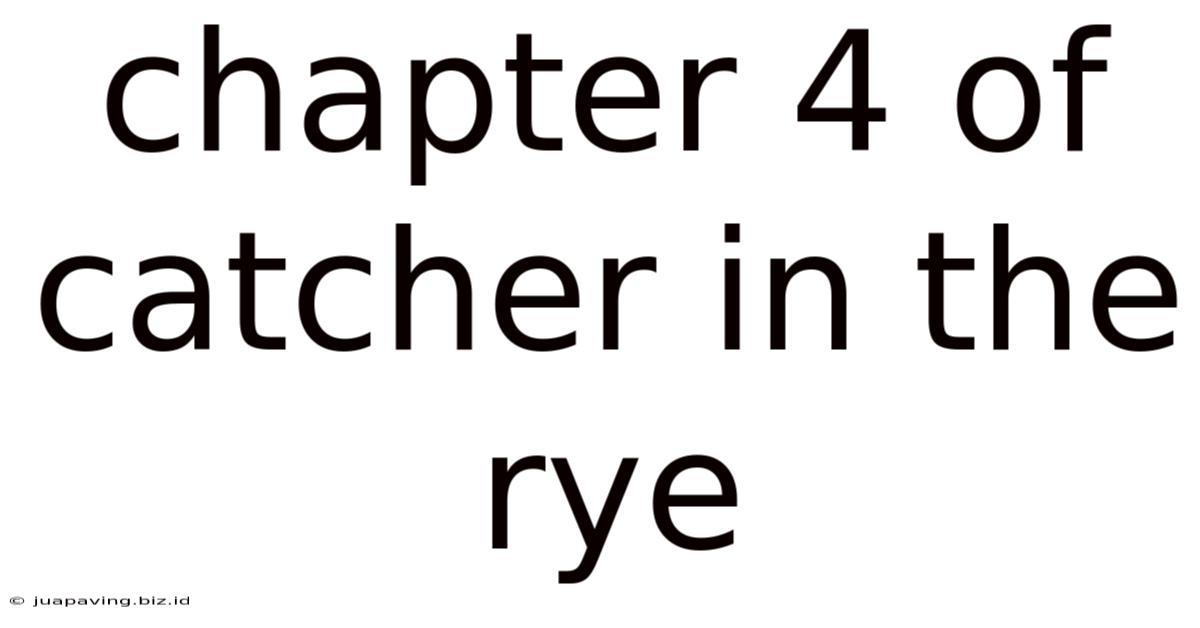 Chapter 4 Of Catcher In The Rye