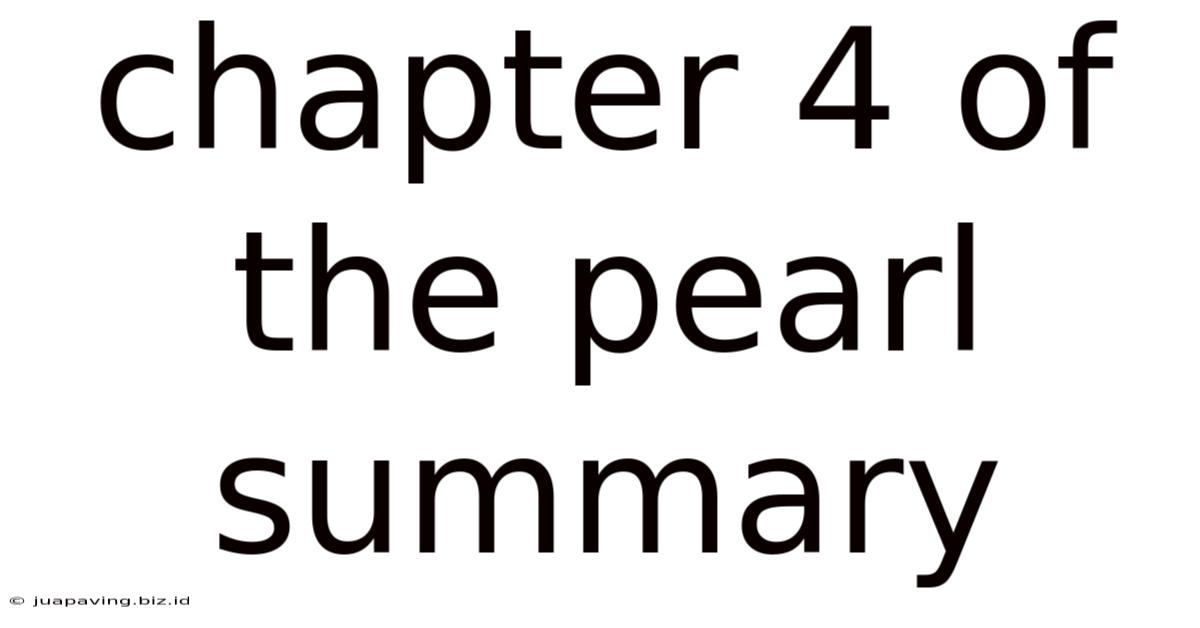Chapter 4 Of The Pearl Summary