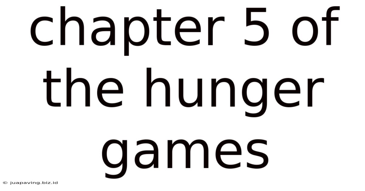 Chapter 5 Of The Hunger Games