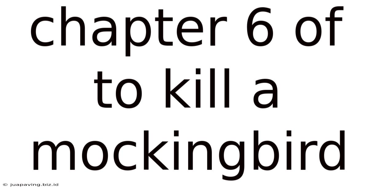 Chapter 6 Of To Kill A Mockingbird