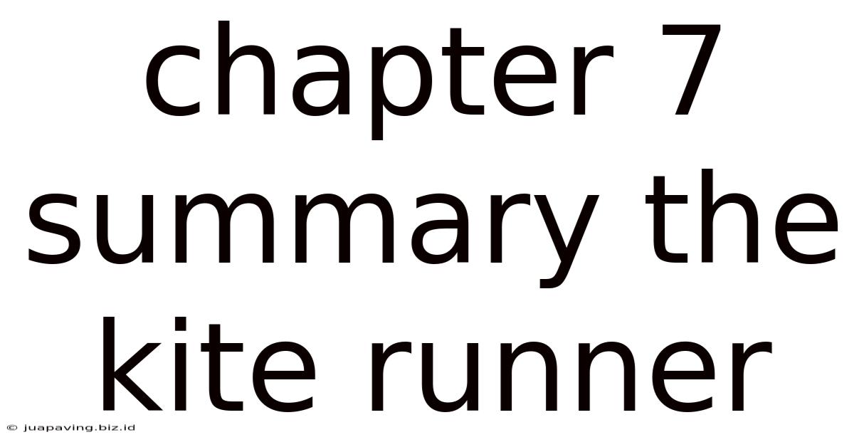 Chapter 7 Summary The Kite Runner